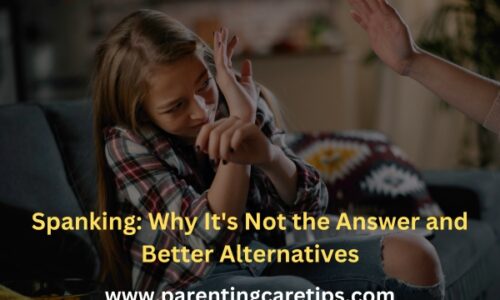Spanking: Why It’s Not the Answer and Better Alternatives