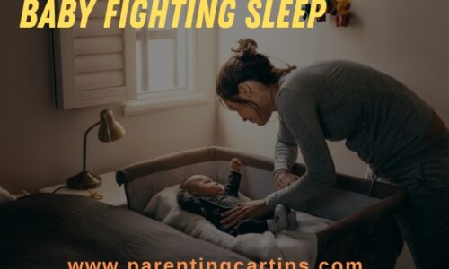 Why Does My Baby Fight Sleep? ( Baby Fighting Sleep )