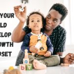 How to Help Your Child Develop a Growth Mindset