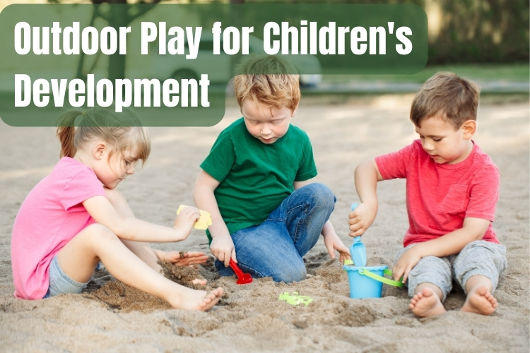 The Importance of Outdoor Play for Children's Development