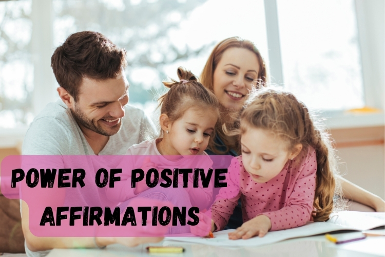The Power of Positive Affirmations for Parents and Kids